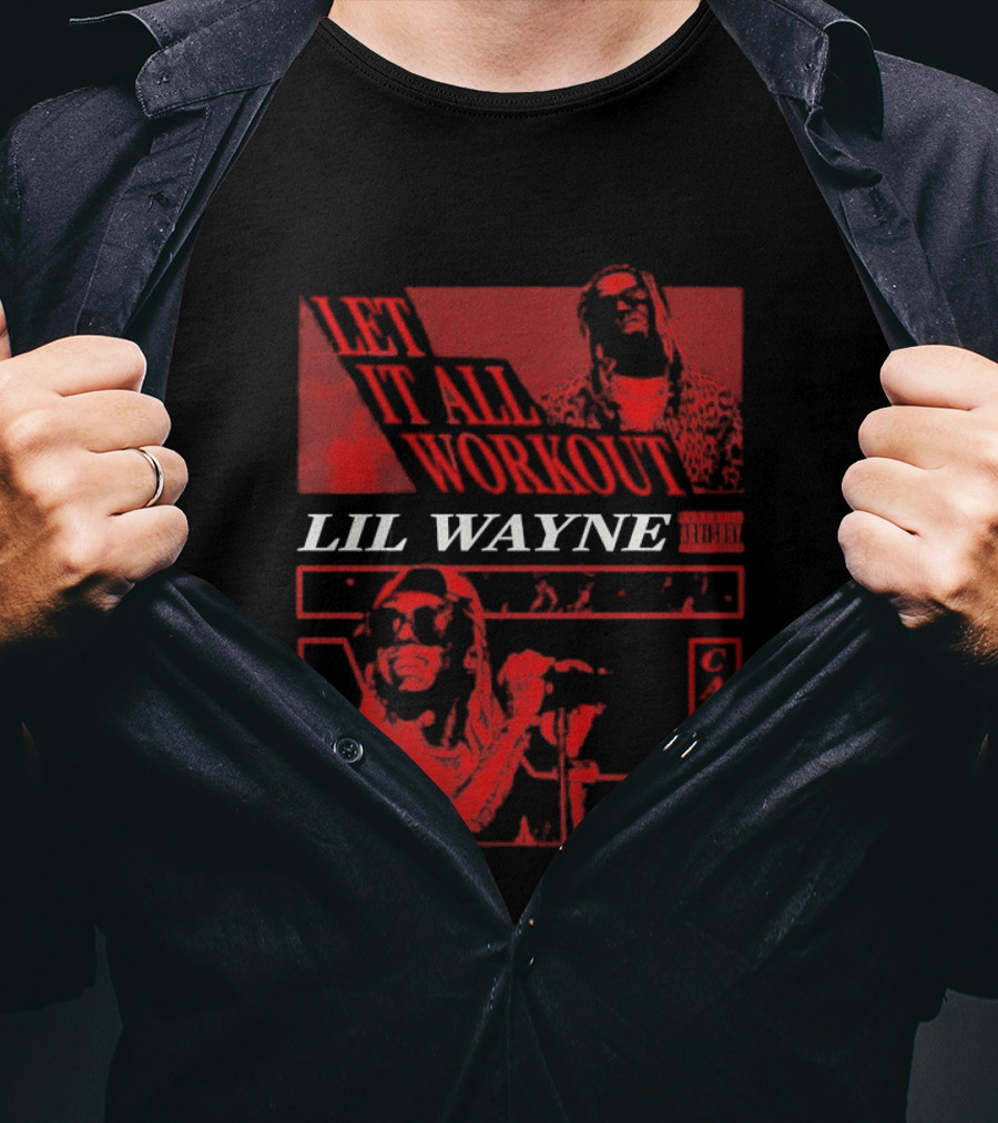 Let It All Work Out Lil Wayne Carter V T-Shirt