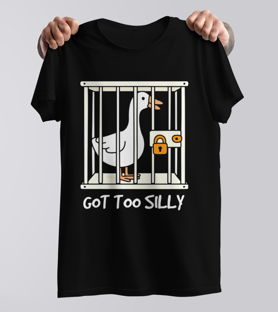 Got Too Silly Goose In Jail Cartoon T-Shirt