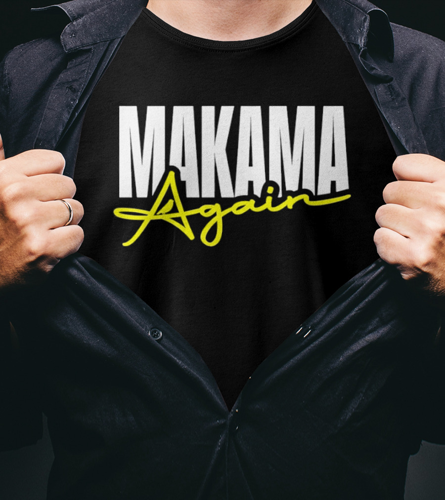 MAKAMA Again Bold White Lettering With Yellow Script T-Shirt