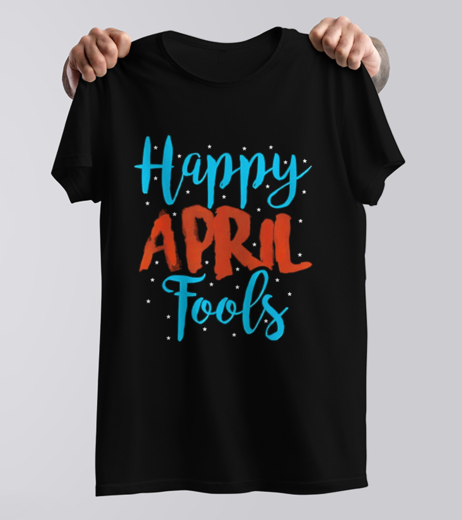 Happy April Fools Blue And Red Text With Stars T-Shirt