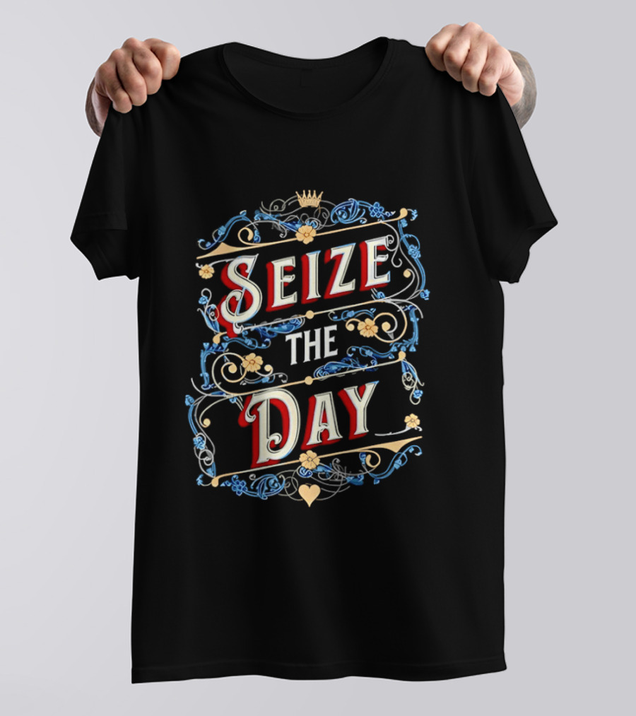 Seize The Day Motivational Ornate T-Shirt