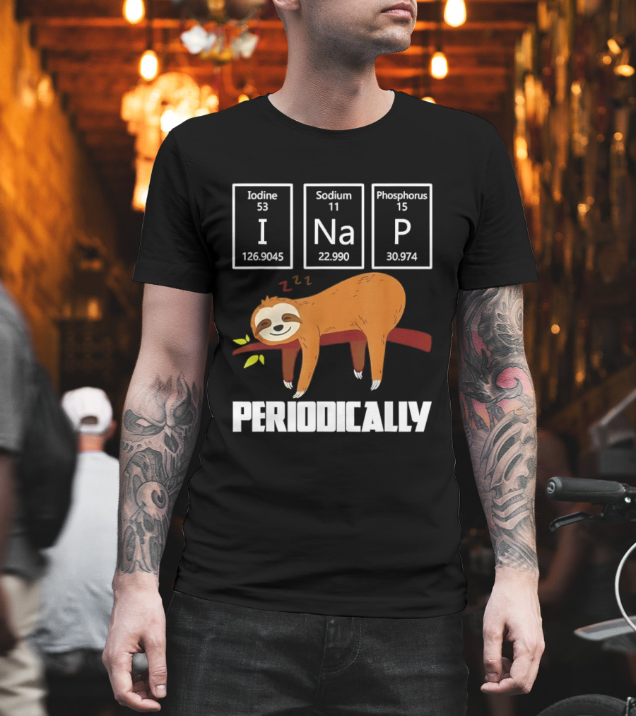 Sloth Periodically Iodine Sodium Phosphorus Chemistry Nap T-Shirt
