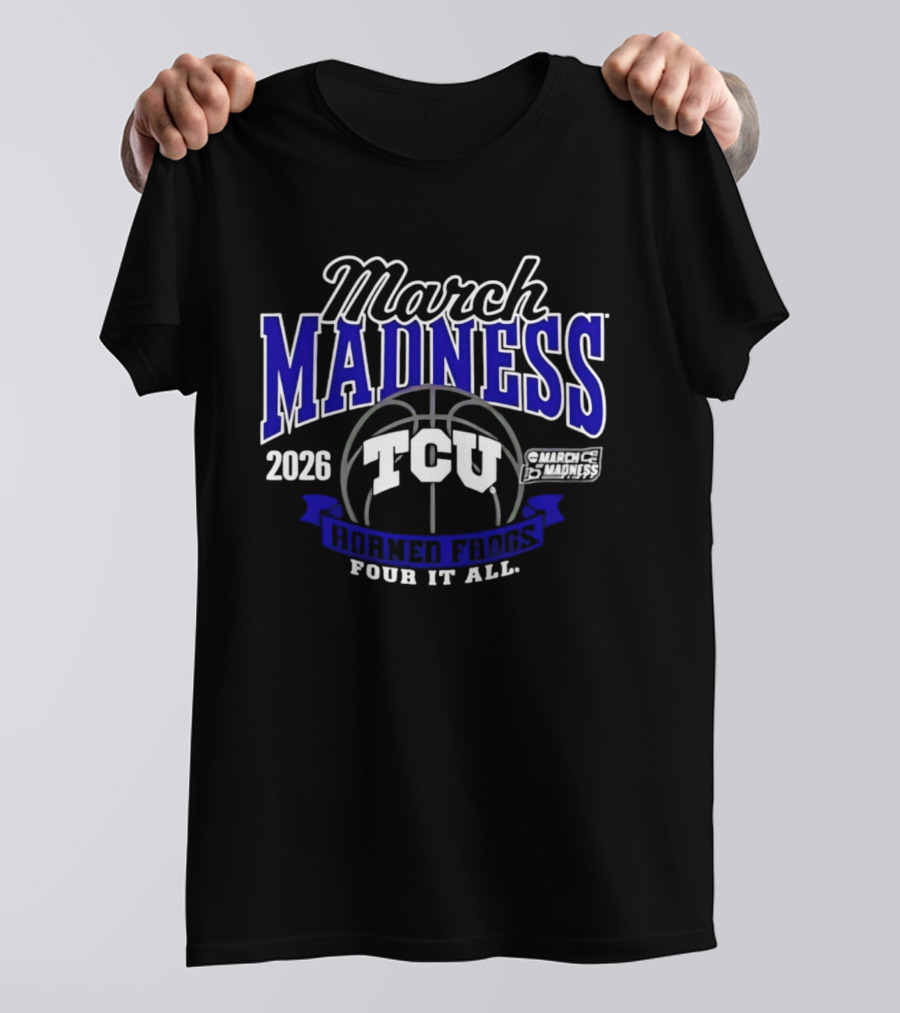 2026 March Madness TCU Horned Frogs Pour It All T-Shirt