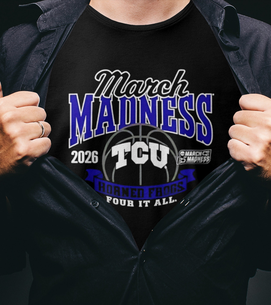2026 March Madness TCU Horned Frogs Pour It All T-Shirt