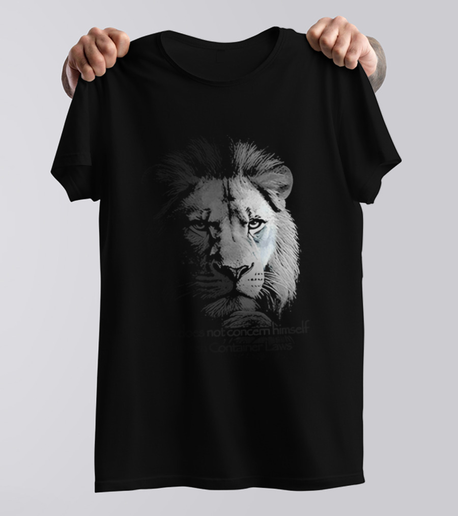 Lion Does Not Concern Himself With Open Container Laws T-Shirt