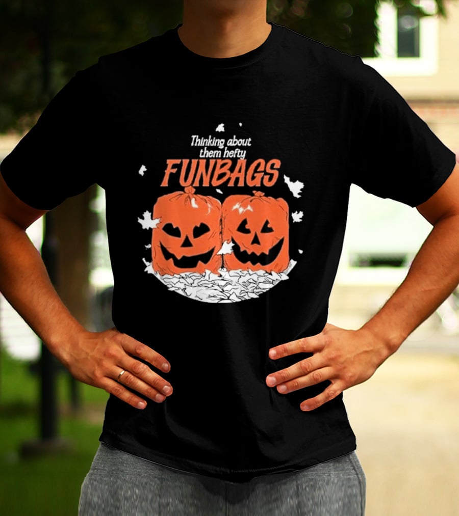 Thinking About Them Hefty Funbags Pumpkins Halloween Humor T-Shirt