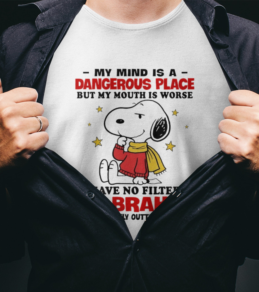 Snoopy My Mind Is A Dangerous Place No Filters Or Brakes T-Shirt