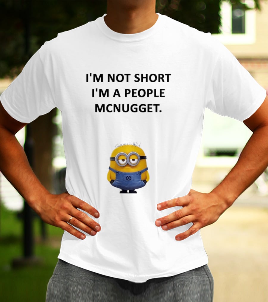 Minion I'm Not Short I'm A People Mcnugget T-Shirt