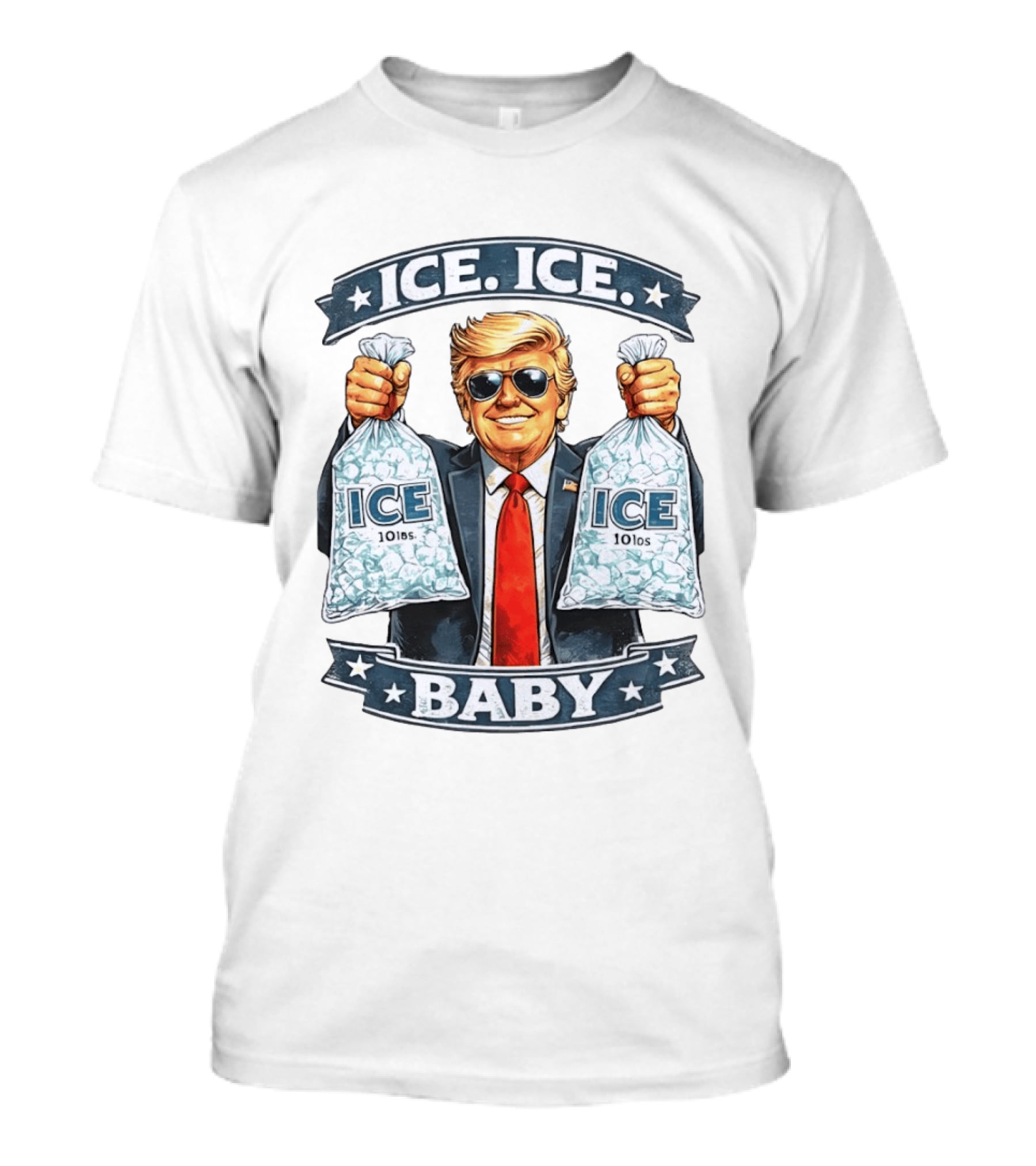 ICE ICE BABY Trump Holding 10lbs Ice T-Shirt