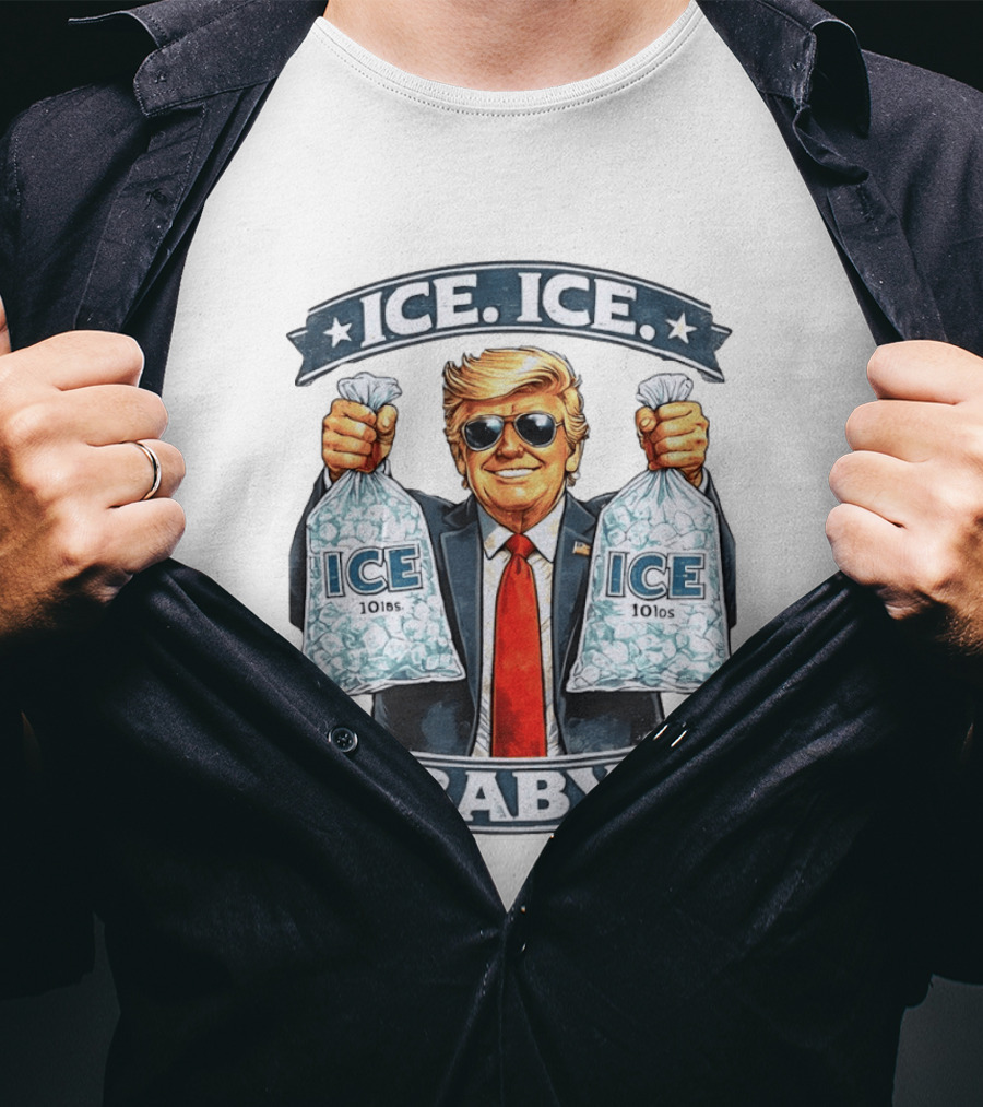 ICE ICE BABY Trump Holding 10lbs Ice T-Shirt