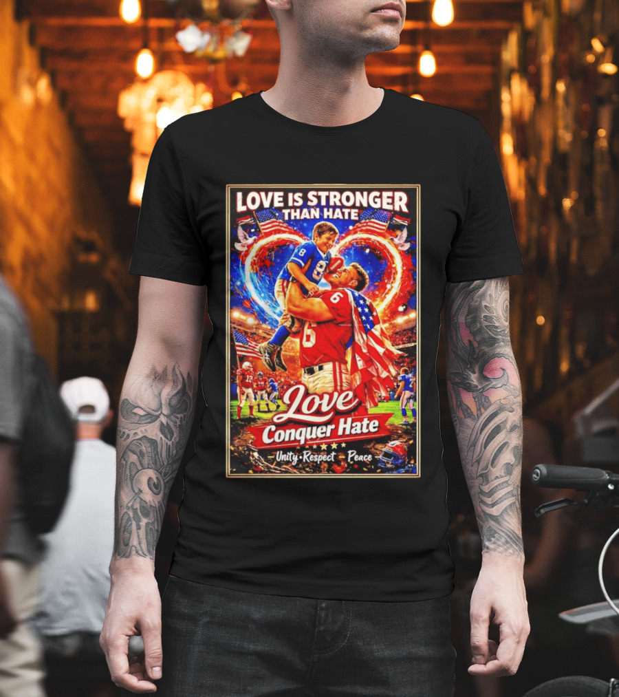Love Is Stronger Than Hate Conquer Unity Respect Peace USA Football T-Shirt