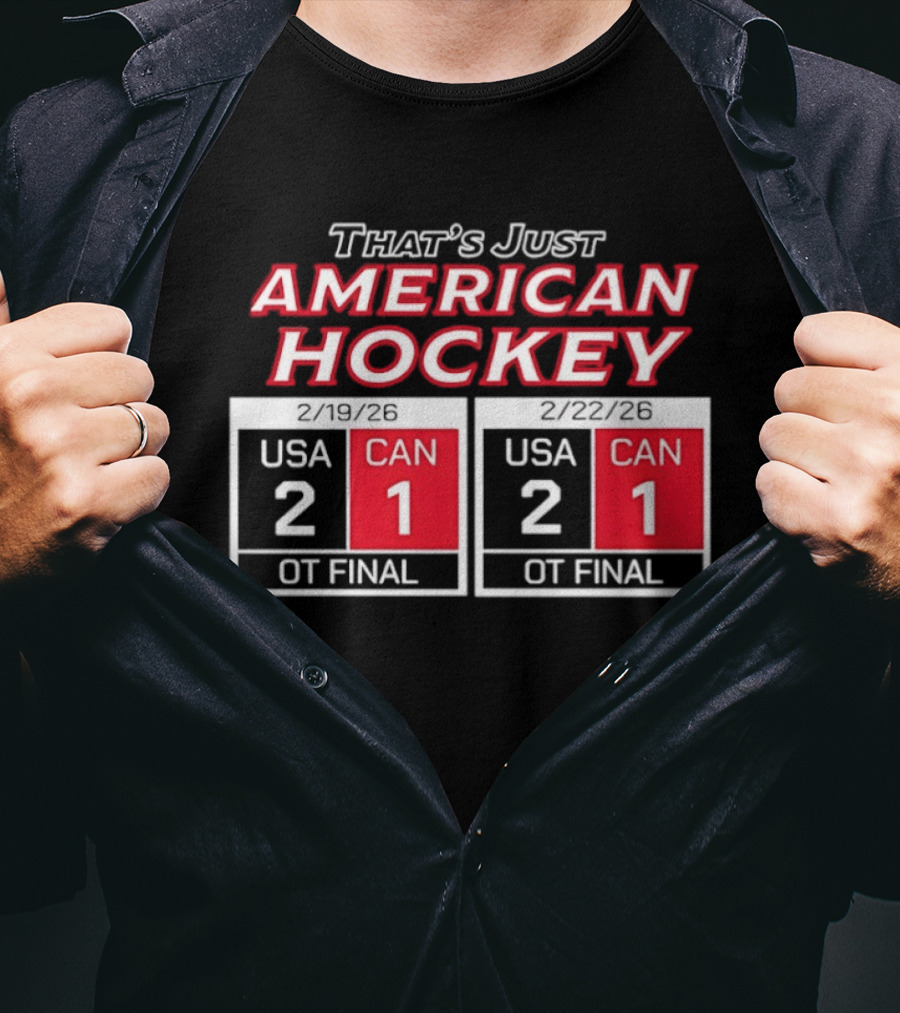 That's Just American Hockey USA 2 CAN 1 OT Final Scoreboard T-Shirt