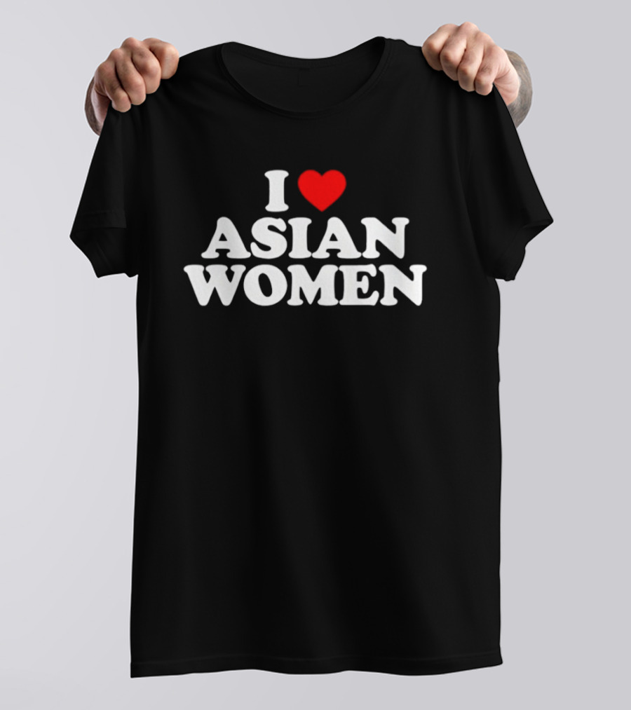 I Heart Asian Women T-Shirt
