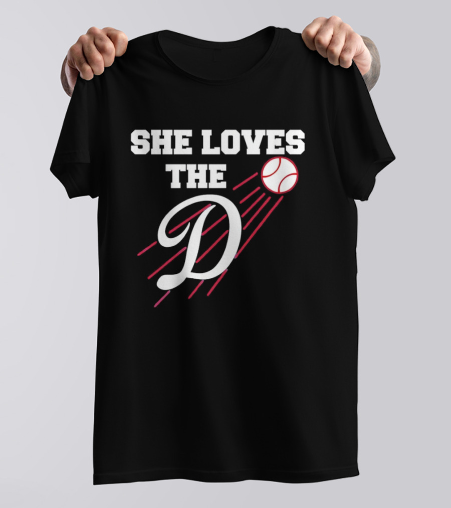 She Loves The D Los Angeles Dodgers Baseball Fan T-Shirt