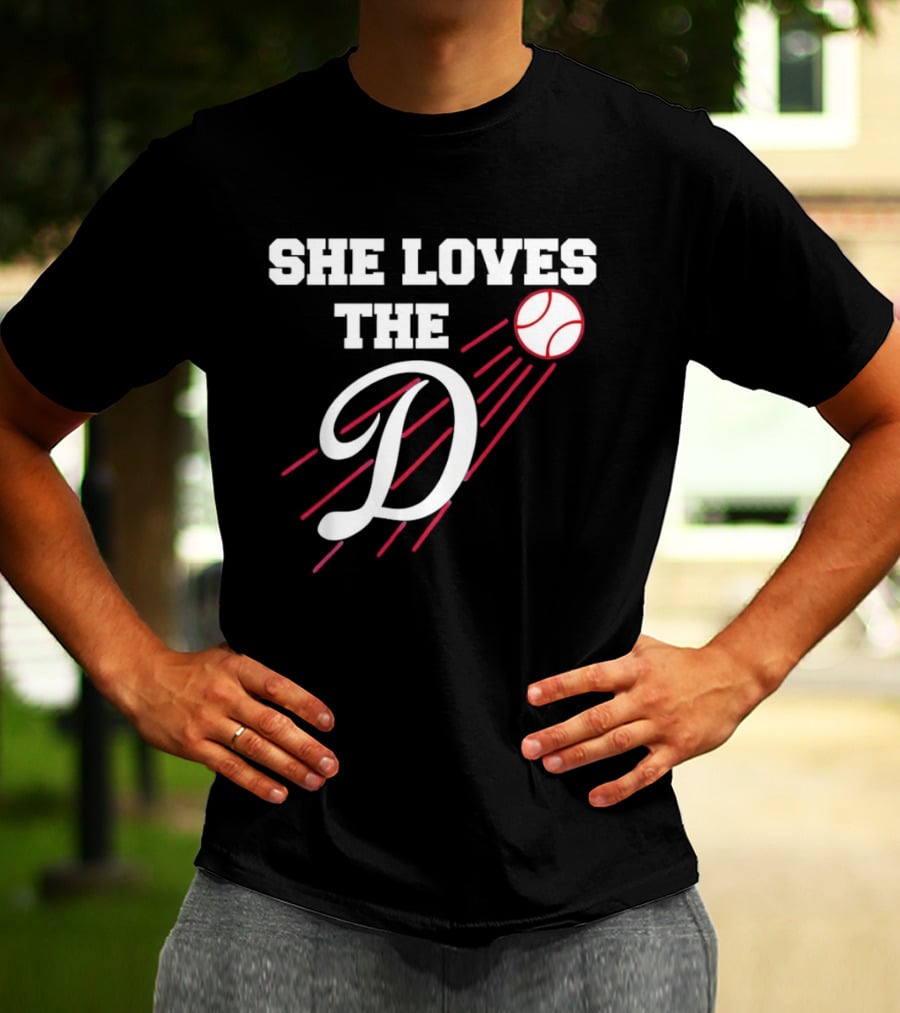 She Loves The D Los Angeles Dodgers Baseball Fan T-Shirt