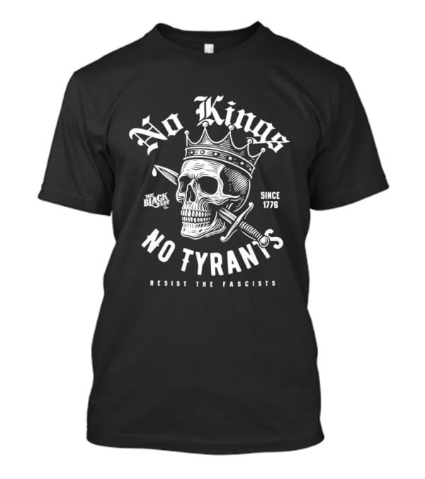 No Kings No Tyrants Skull Resist The Fascists Since 1776 T-Shirt