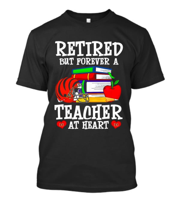Retired But Forever A Teacher At Heart With Books Helmet And Apple T-Shirt
