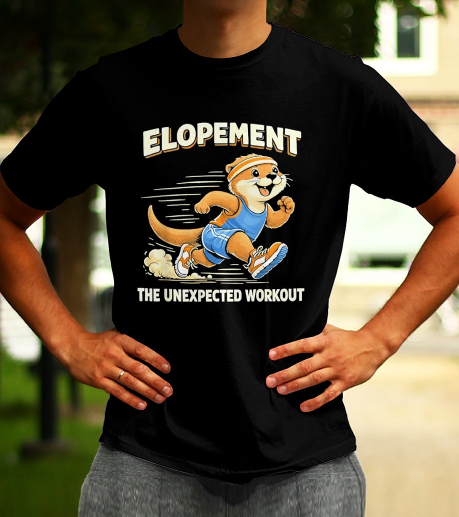 Elopement The Unexpected Workout Otter Running In Blue And Orange Sports Gear T-Shirt