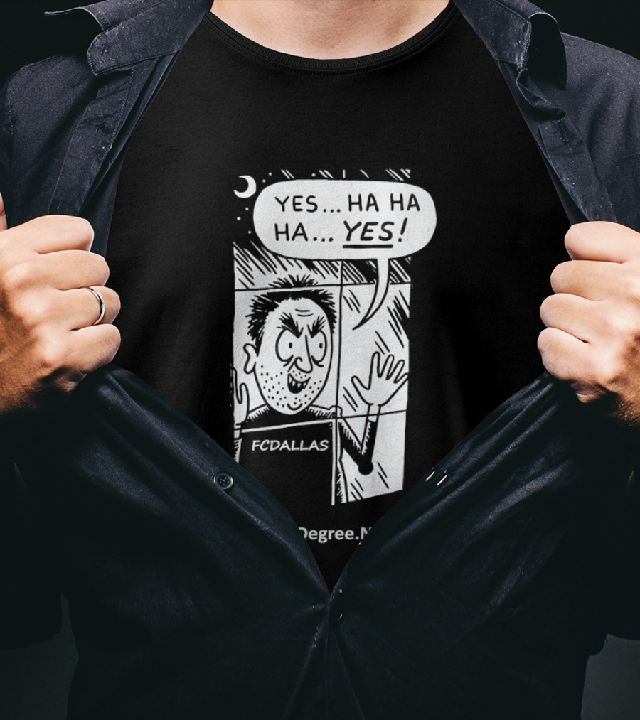 FC Dallas Yes Hahaha Comic 3rdDegree.net T-Shirt