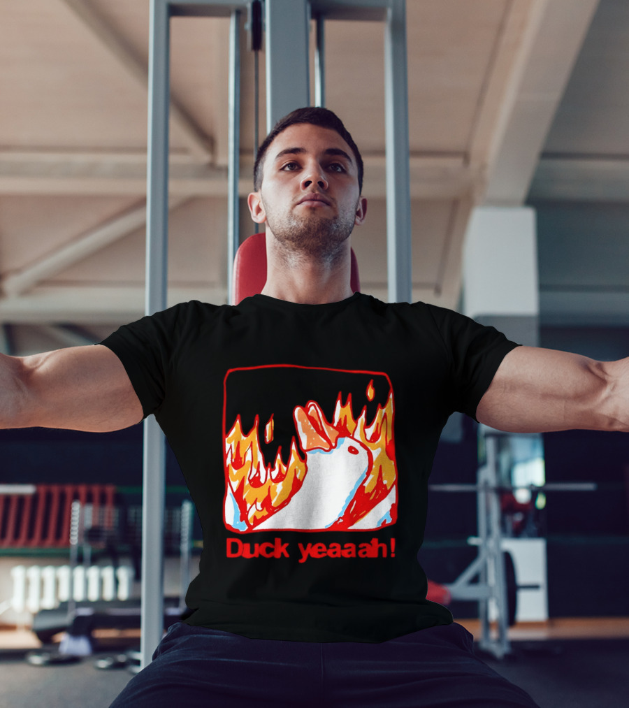 Duck Yeaah Engulfed In Flames With Fire Duck T-Shirt