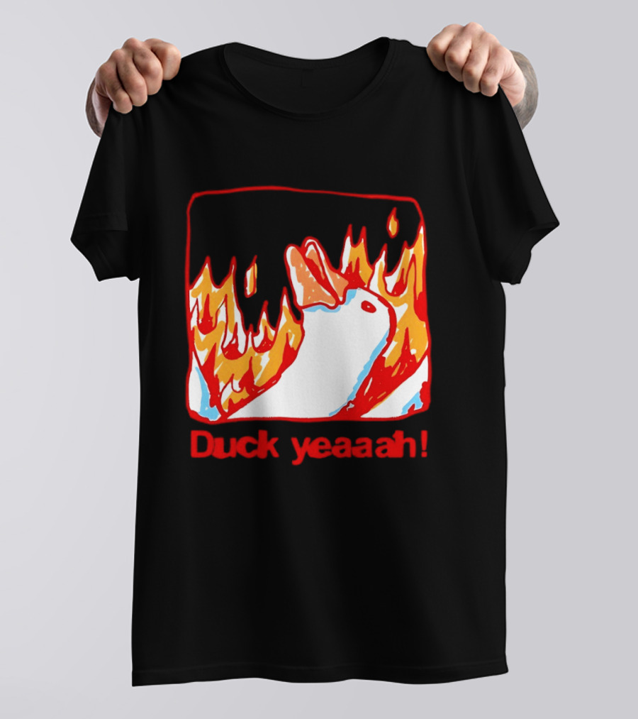 Duck Yeaah Engulfed In Flames With Fire Duck T-Shirt