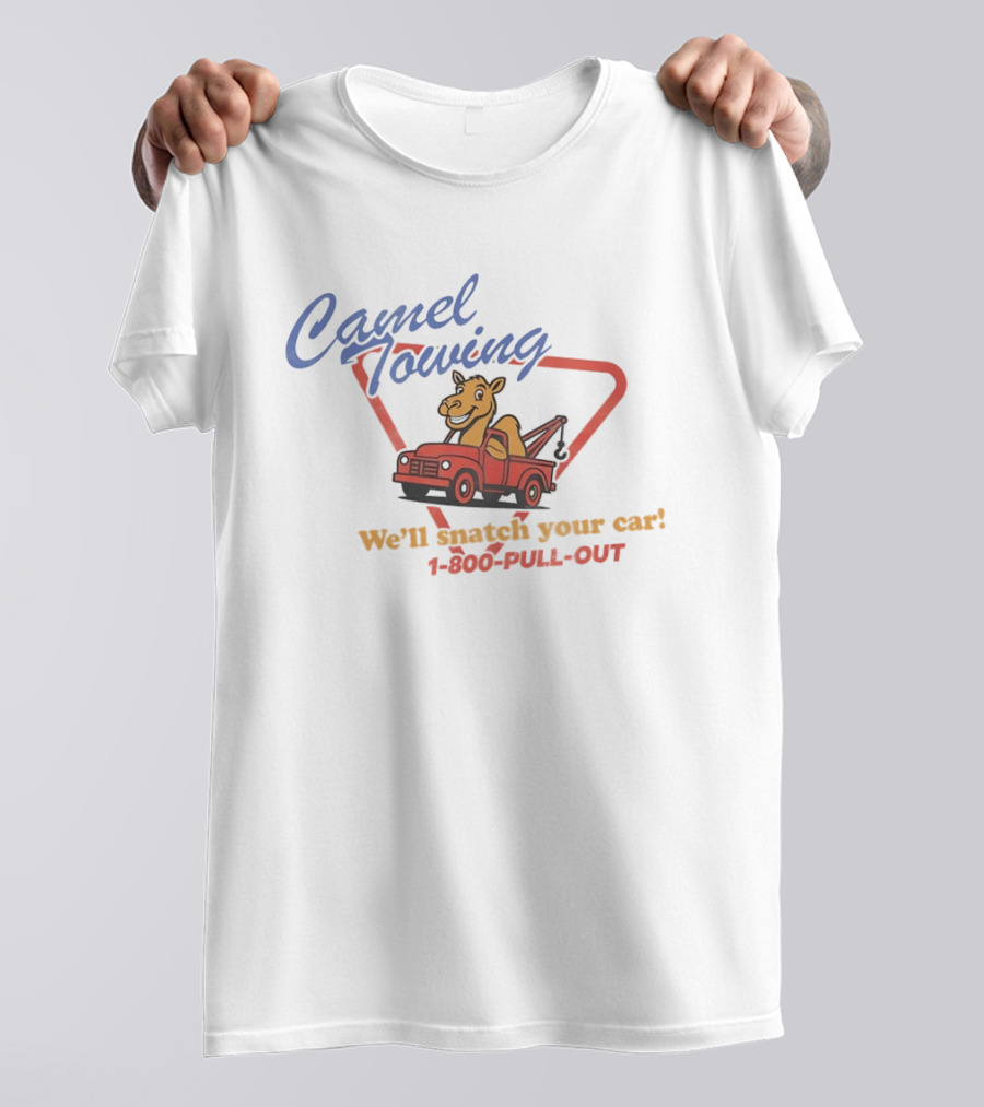 Camel Towing Snatch Your Car 1 800 Pull Out Truck Cartoon T-Shirt