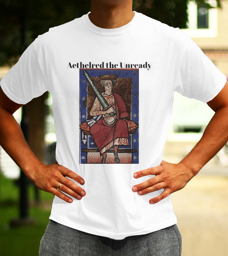 Aethelred The Unready Medieval King Holding Sword T-Shirt