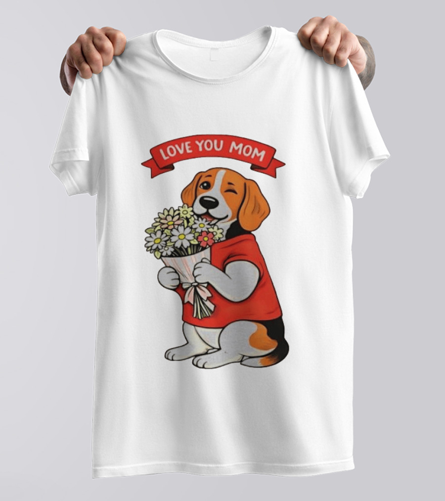 Love You Mom Beagle Holding Flowers Bouquet T-Shirt