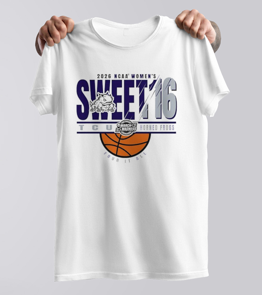 2026 NCAA Women's Sweet 16 TCU Horned Frogs Basketball Frog It All T-Shirt
