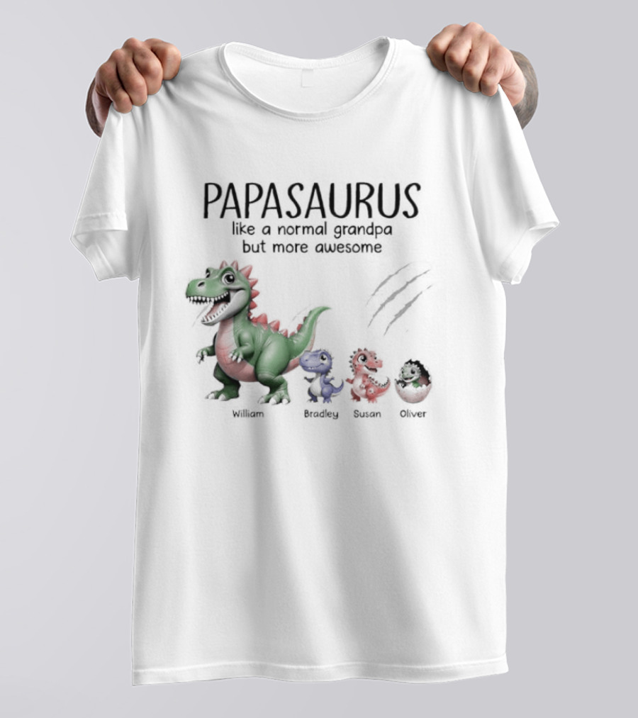 Papasaurus Like A Normal Grandpa More Awesome Dinosaur Family T-Shirt