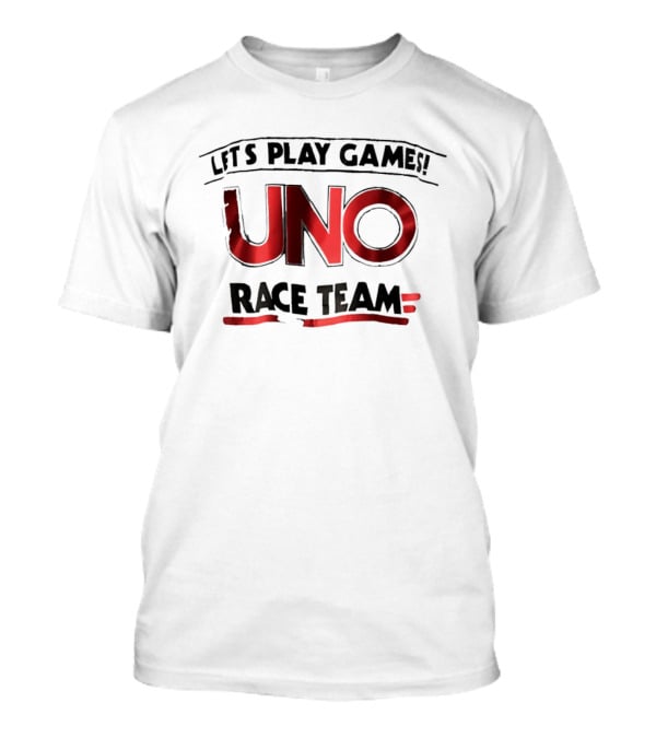 Let's Play Games Uno Race Team T-Shirt