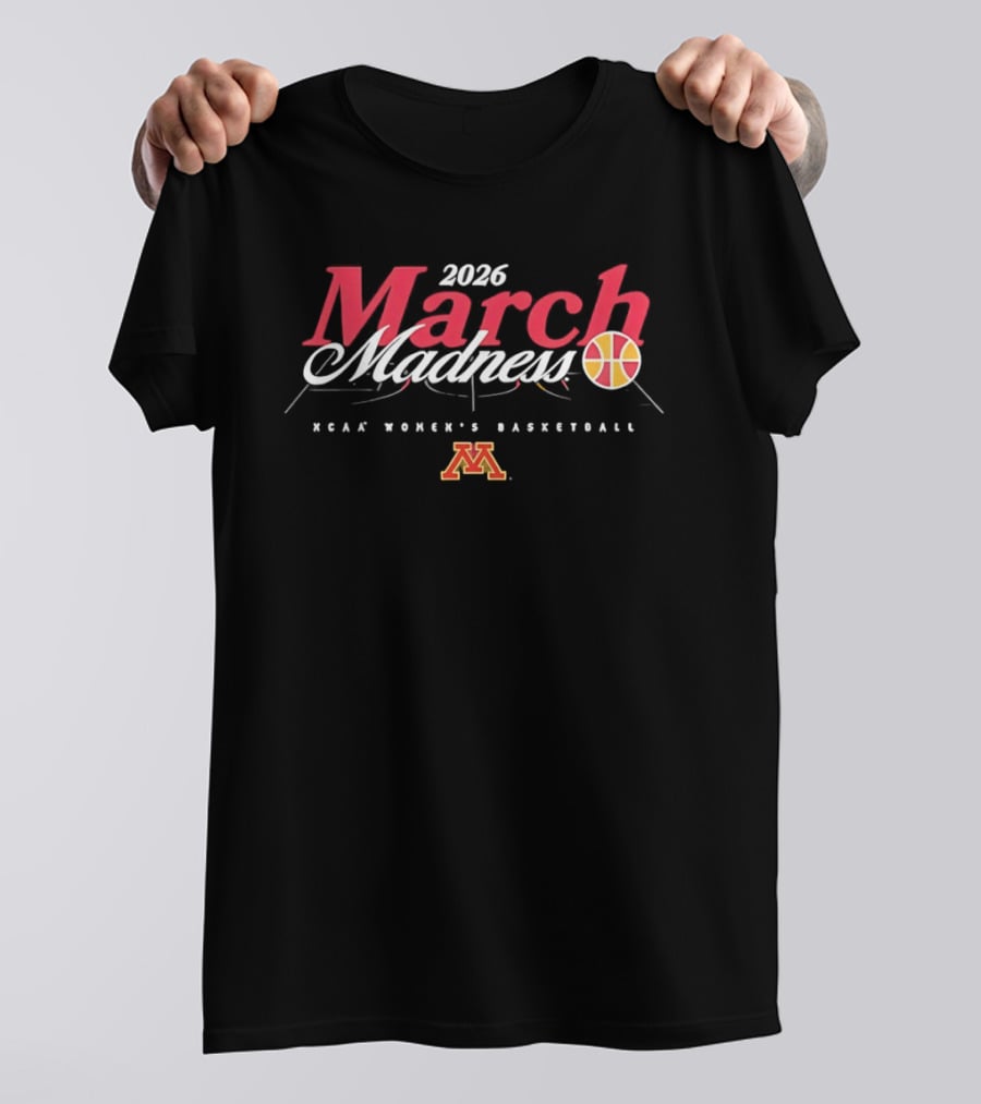 2026 March Madness NCAA Women's Basketball Minnesota Golden Gophers T-Shirt