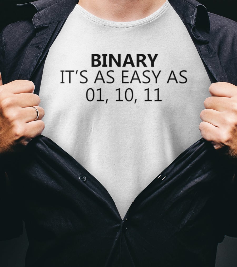 Binary It's As Easy As 01 10 11 Robot Humor T-Shirt