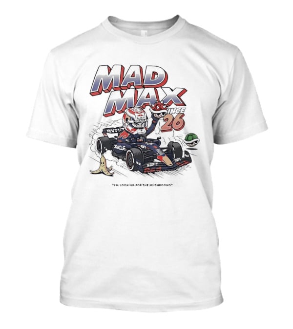 Mad Max 26 Mario Kart Racing With Bananas And Mushrooms T-Shirt