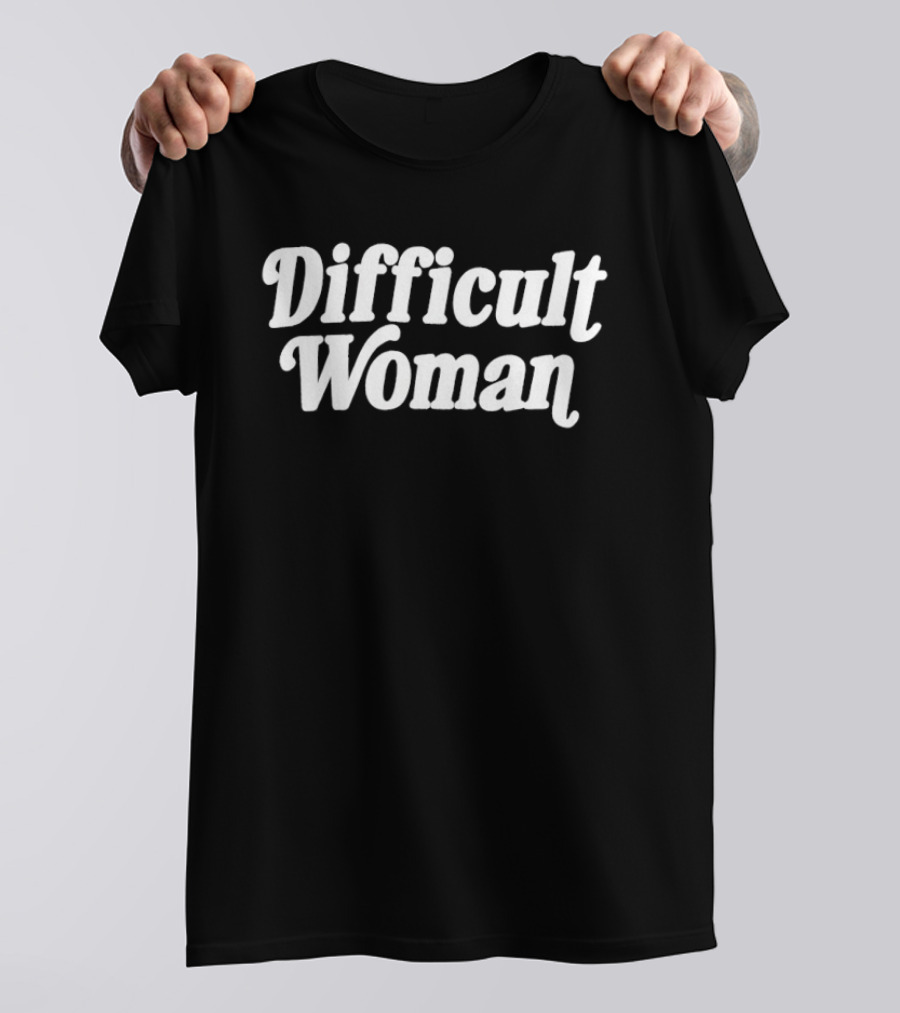 Difficult Woman T-Shirt