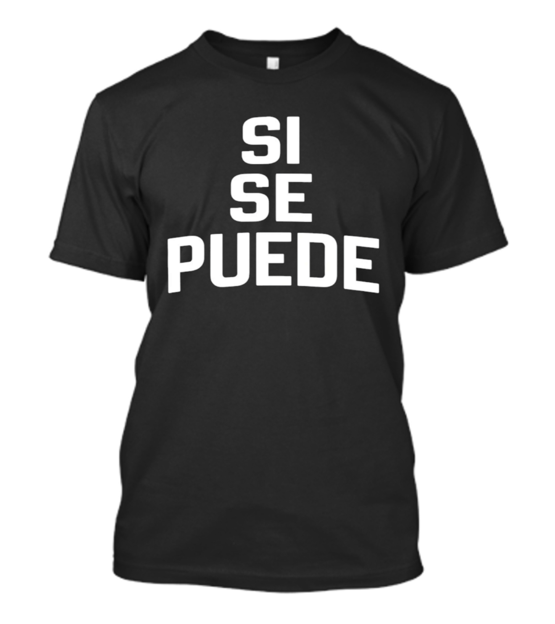 Dolores Huerta Sí Se Puede Classic Empowerment Phrase T-Shirt