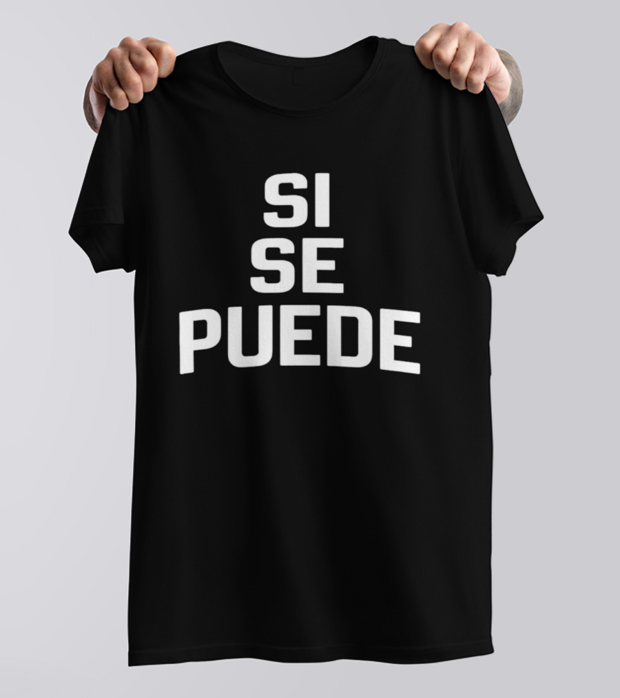 Dolores Huerta Sí Se Puede Classic Empowerment Phrase T-Shirt