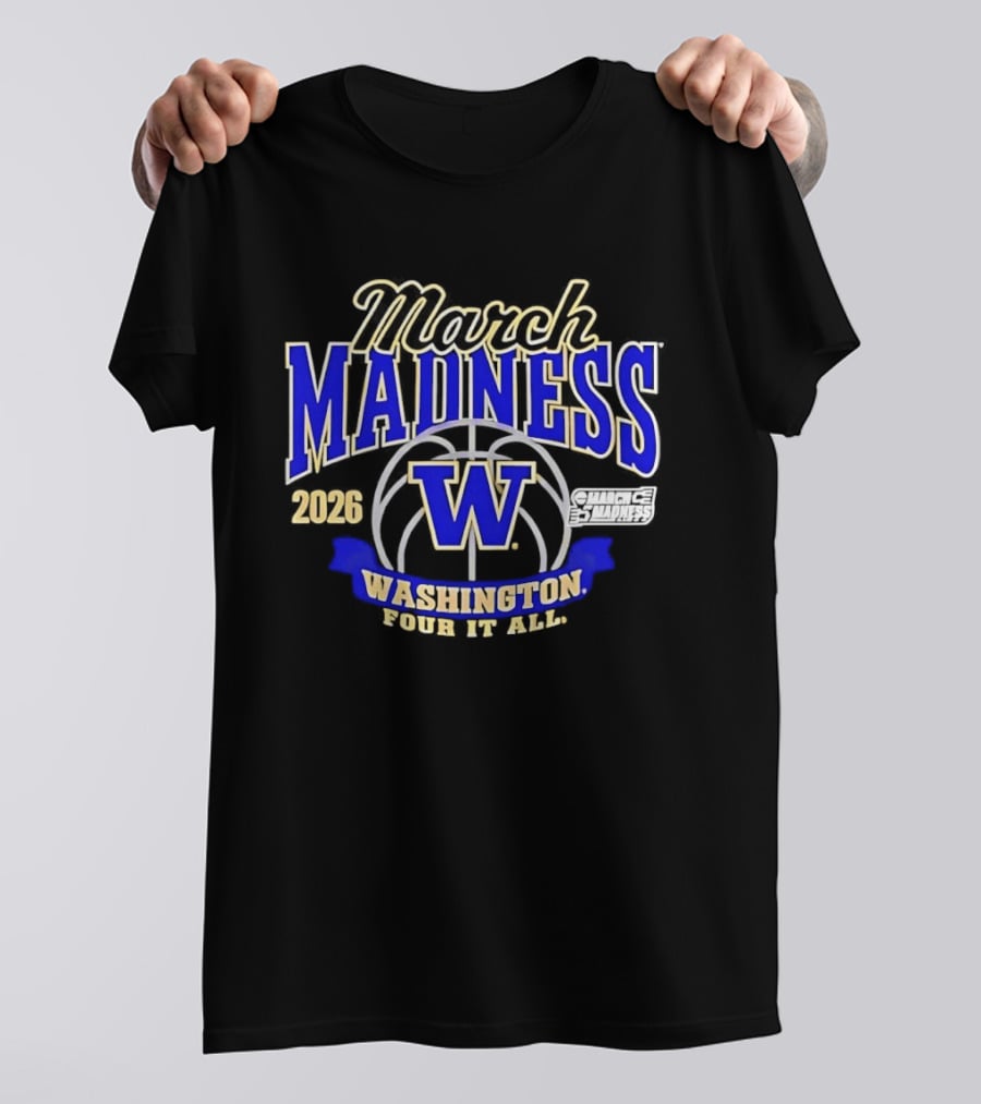 Washington Huskies March Madness 2026 NCAA Women's Basketball Four It All T-Shirt