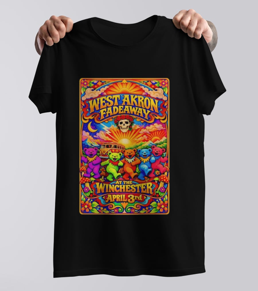 West Akron Fadeaway The Winchester Lakewood OH April 3 Grateful Dead Bears T-Shirt