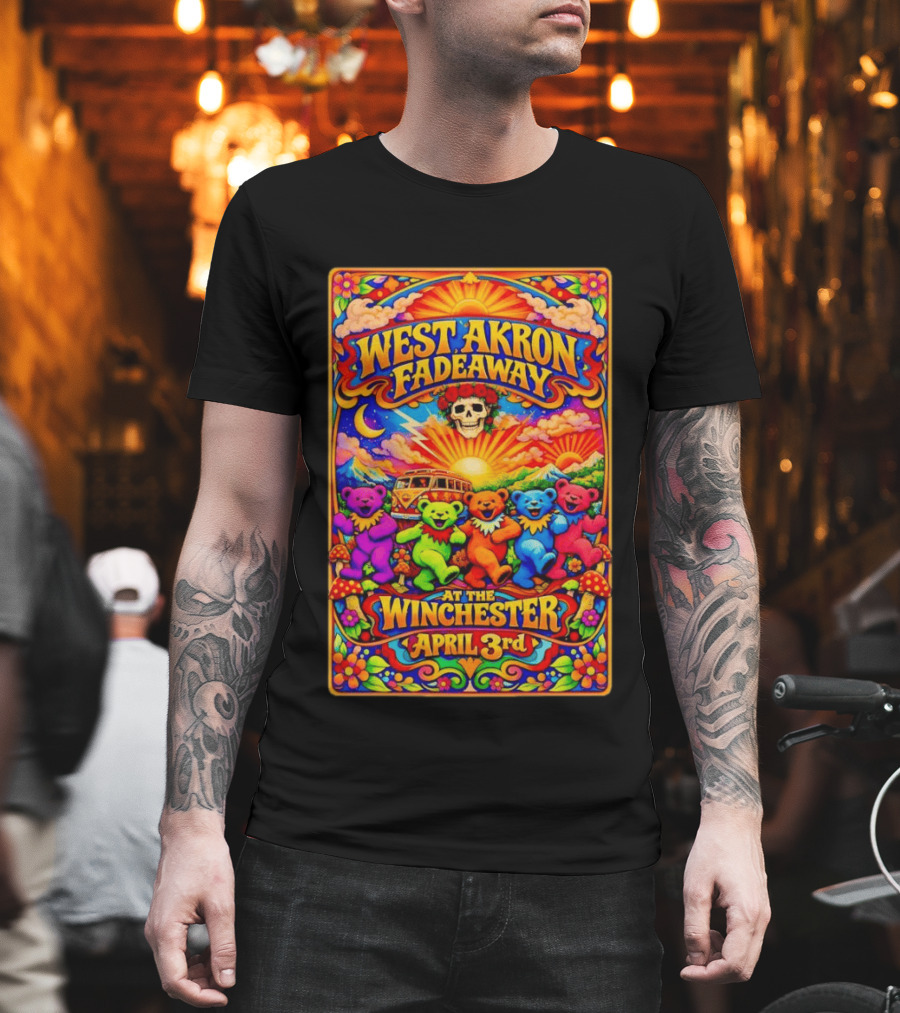 West Akron Fadeaway The Winchester Lakewood OH April 3 Grateful Dead Bears T-Shirt