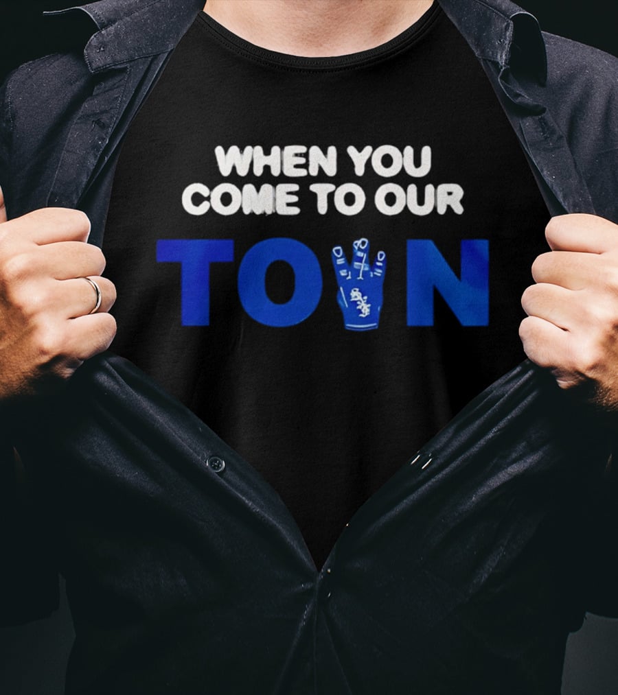 When You Come To Our Town Los Angeles Dodgers T-Shirt