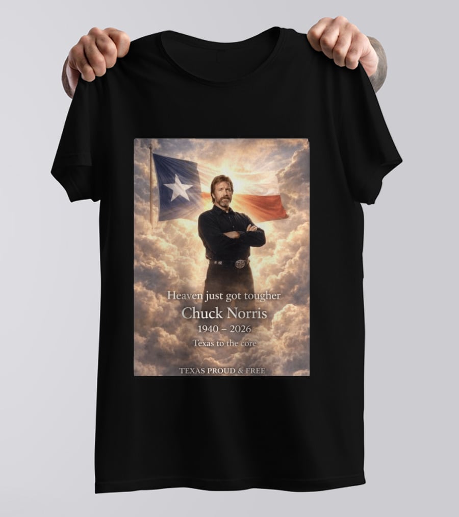 Texas Proud And Free Heaven Just Got Tougher Chuck Norris 1940 2026 Texas To The Core T-Shirt