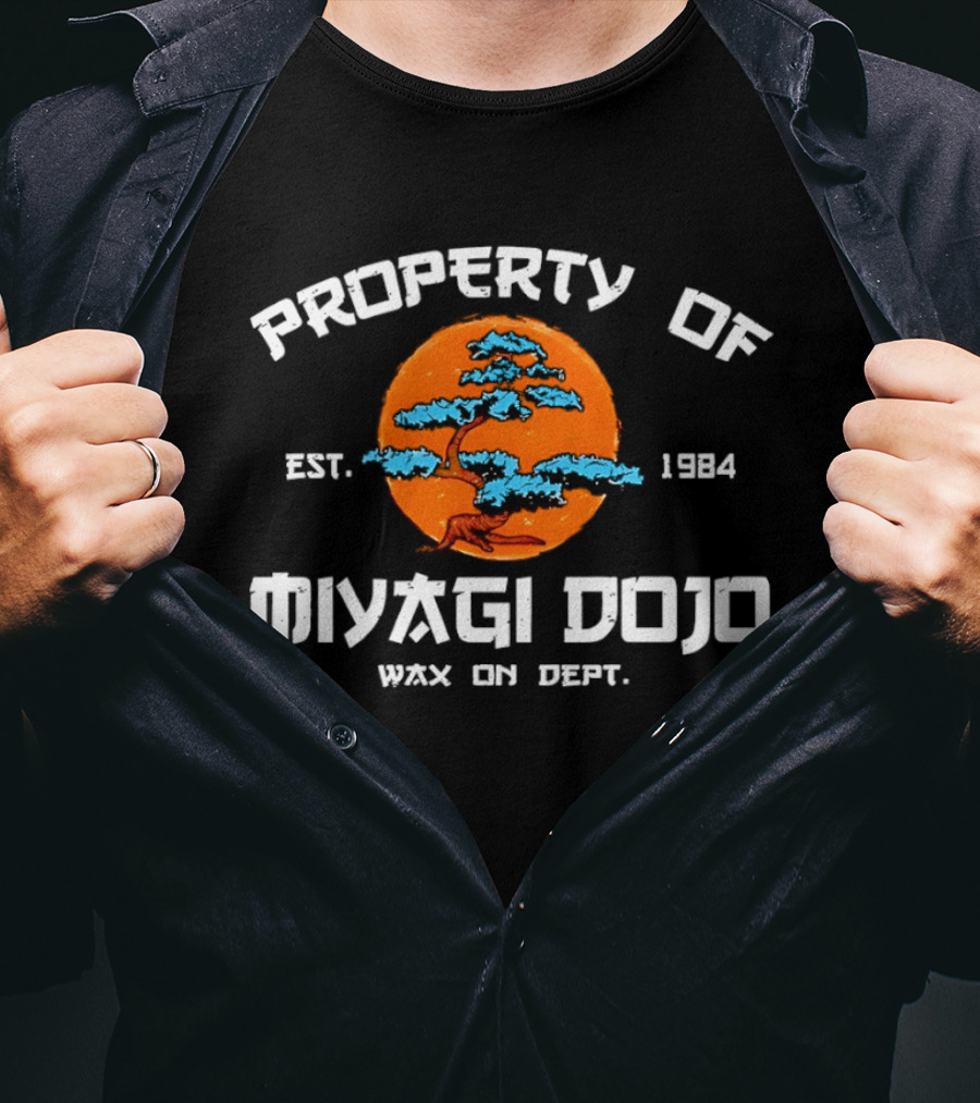Property Of Miyagi Dojo Wax On Dept Est 1984 Vintage Karate Kid T-Shirt