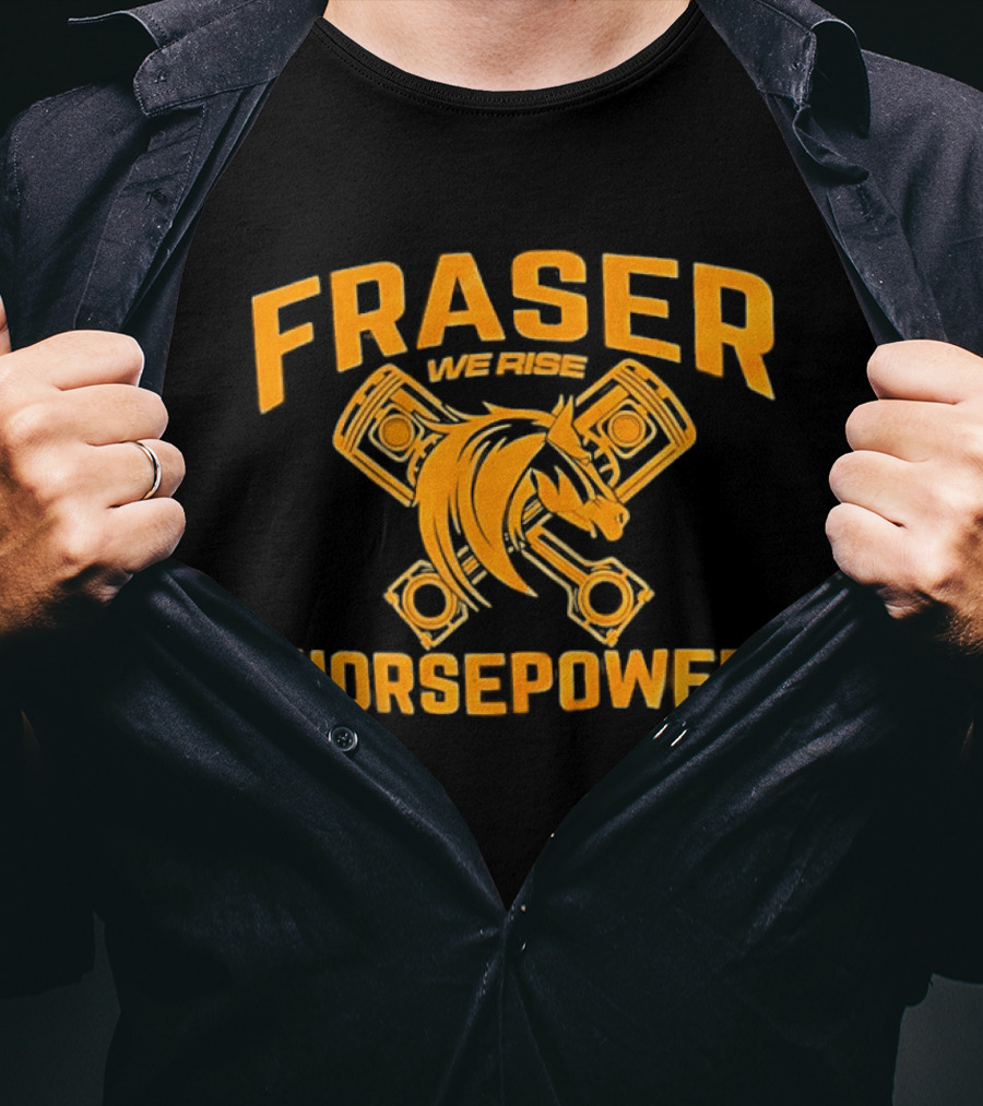 Fraser We Rise Horsepower Piston Engine Horse T-Shirt