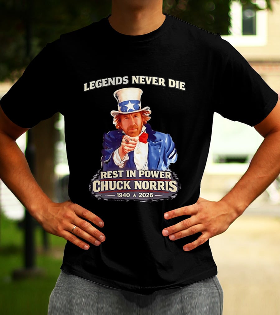 Legends Never Die Rest In Power Chuck Norris 1940 2026 T-Shirt
