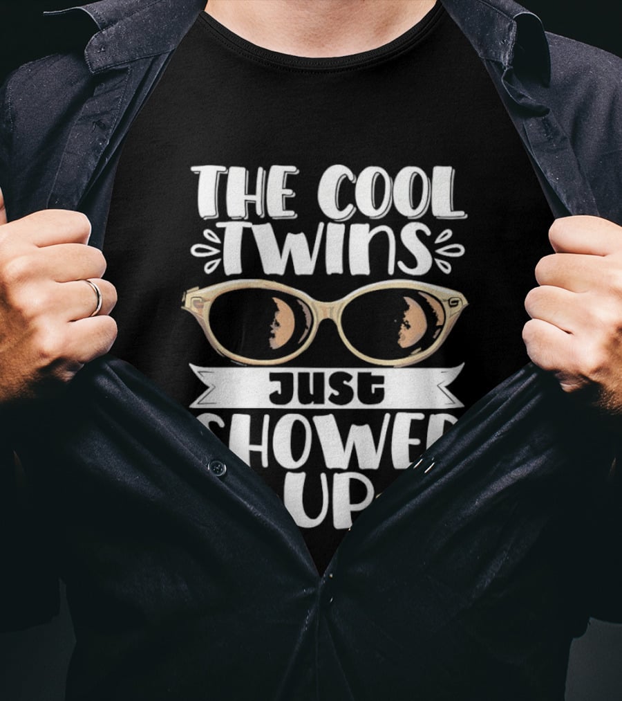 The Cool Twins Just Showed Up Sunglasses T-Shirt