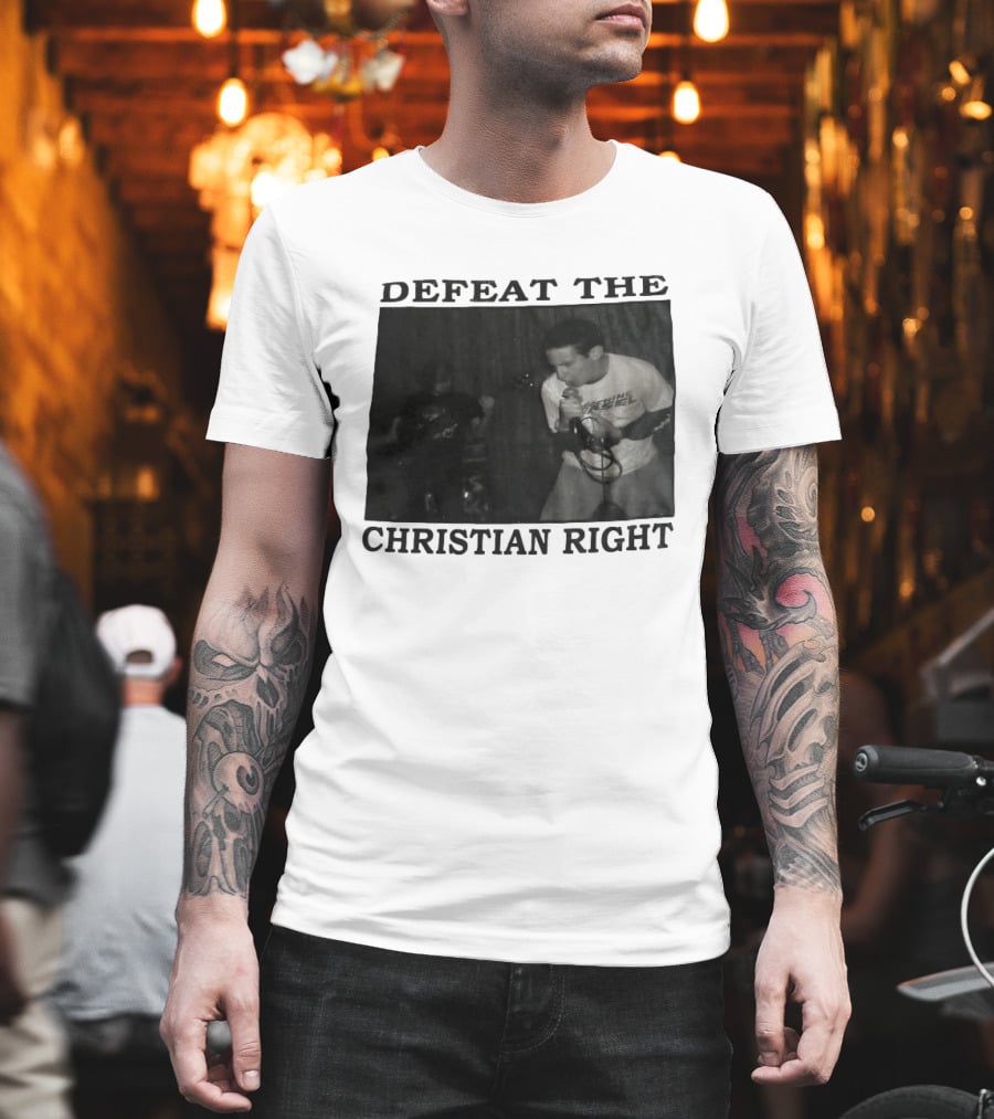 DEFEAT THE CHRISTIAN RIGHT Band Performance T-Shirt