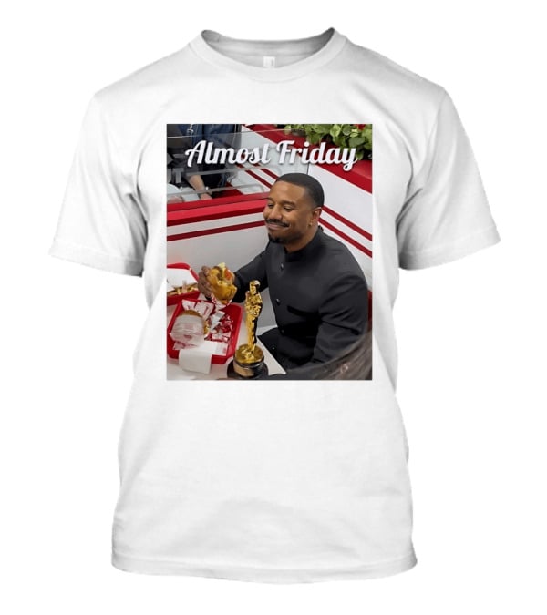 Almost Friday Michael B Jordan Enjoys Hamburger Oscar Win Celebration 2026 T-Shirt