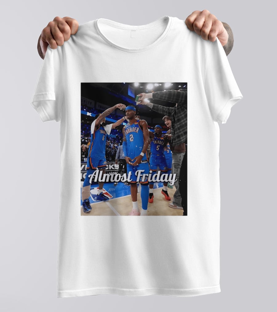 Shai Gilgeous Alexander 2 Oklahoma City Thunder Almost Friday Celebration T-Shirt