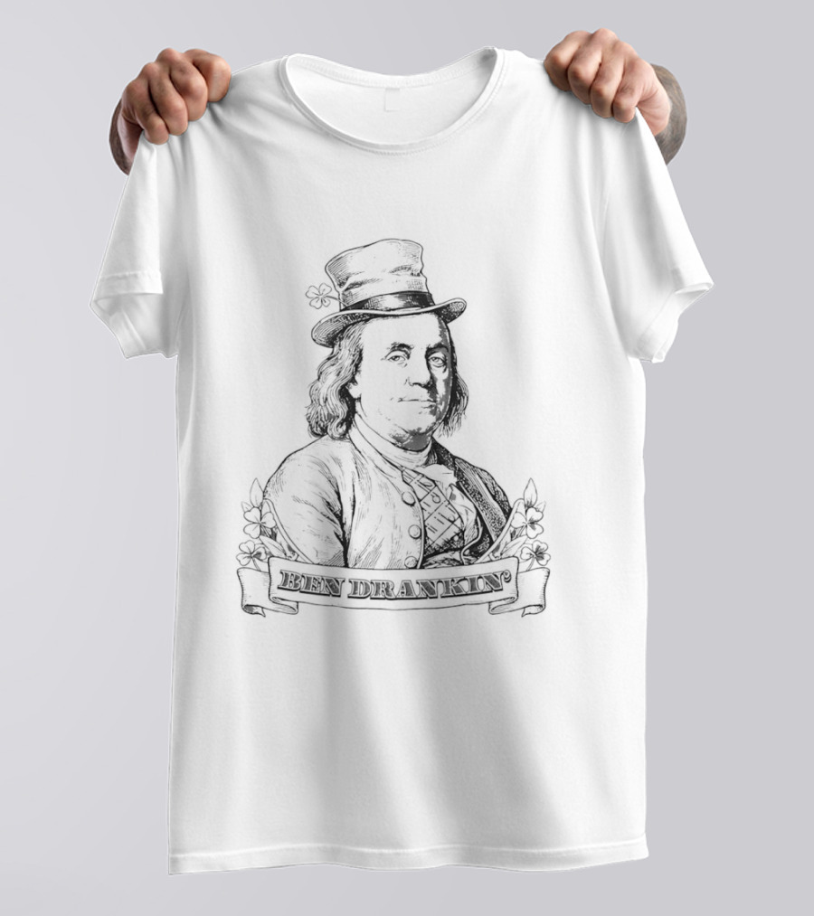 Ben Drankin St Patrick's Day Fun Festive Attire T-Shirt